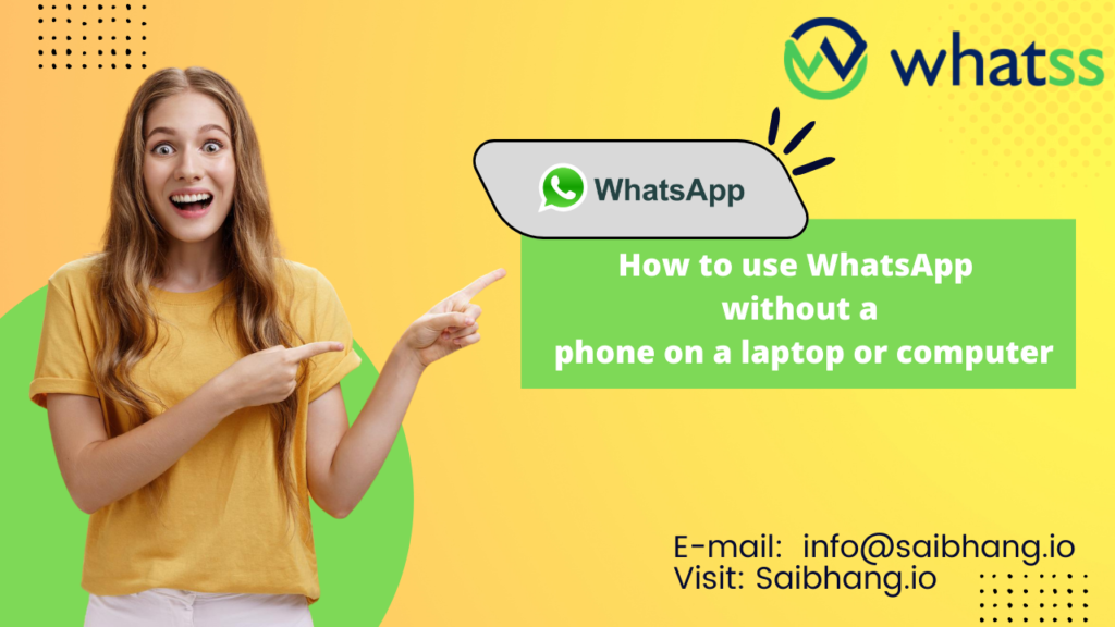 Now use WhatsApp without a phone on a laptop or computer